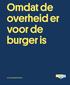 Omdat de overheid er voor de burger is