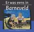 Er was eens in. De geschiedenis van Barneveld in vijfentwintig verhalen. Barneveld. dieta malestein met illustraties van jozien stam