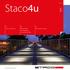 Staco4u. 4 Brise-soleil overkapping en reclametoren. 6 Innovatie voorop. Een mooie prijs. Juli 2014 STACO ROOSTERTECHNOLOGIE
