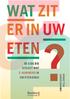 WAT ZIT ER IN UW ETEN