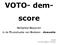 VOTO- demscore. Veiligheid Opsporen in de Thuissituatie van Ouderen - dementie. mei 2016 S. Van der Jeugd en K. De Roover