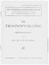 TROONOPVOLGING DE NEDERLANDSCHE ZAAK BESCHOUWINGEN DE VADERLANDSGHE PROF. MR. D. P. D. .. ^ ^^^ Prijs 30 CENT, bij inteekening ƒ 0.