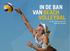 IN DE BAN VAN BEACH VOLLEYBAL. Hoe deze snelgroeiende sport Nederland veroverde