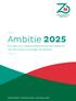 Ambitie 2025 De visie van zorgverzekeraars op de toekomst van de zorg en hun eigen rol daarbij