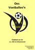 Oes Voetballev n. Clubblad van de v.v. KSC te Schoonoord. Opgericht 25 november 1933 Koninklijk goedgekeurd 15 oktober 1960 nr. 73 Uitgave 2016 nr.