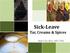 Sick-Leave Tar, Creams & Spices. Marc Du Bois, MD, PhD
