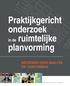 Praktijkgericht onderzoek ruimtelijke. planvorming. in de METHODEN VOOR ANALYSE EN VISIEVORMING. Wim Simons en Dick van Dorp (red)