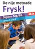 De nije metoade. Frysk! Digiline MB/BB. groep 5 o/m 8