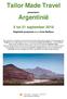 Tailor Made Travel. presenteert: Argentinië. 5 tot 21 september Begeleide groepsreis o.l.v. Karel Baillieux