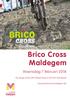 Brico Cross Maldegem. Woensdag 7 februari De enige echte WK-herkansing in het Sint-Annapark.