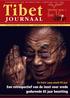 Tibet J OURN A A L. Een retrospectief van de inzet voor vrede gedurende 65 jaar bezetting. De Dalai Lama wordt 80 jaar