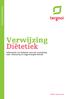 Patiënteninformatie. Verwijzing Diëtetiek. Informatie ten behoeve van een verwijzing naar thuiszorg of vrijgevestigde diëtist terTER_