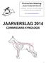 JAARVERSLAG 2014 COMMISSARIS KYNOLOGIE. Provinciale Afdeling Zuid-Holland/Utrecht. Comm Kynologie : Yvonne Verschoor,, Zenit 1, 3225 VG Hellevoetsluis