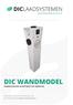 DIC WANDMODEL HANDLEIDING MONTAGE EN GEBRUIK Deze handleiding is van toepassing op een DIC wandmodel met plug and play systeem