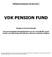 Halfjaarverslag per 30 juni 2017 VDK PENSION FUND. Belgisch Pensioenfonds