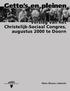 Getto s en pleinen. Verslag van het Christelijk-Sociaal Congres, augustus 2000 te Doorn. redactie: Hans Groen