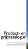 Product- en prijscatalogus. De vermelde prijzen in deze catalogus zijn bruto excl. BTW en geldig tot 1 juli Wijzigingen voorbehouden.