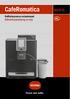 CafeRomatica NICR10.. Koffie/espresso-volautomaat Gebruiksaanwijzing en tips. Passie voor koffie.