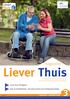 Liever Thuis. magazine. Liever. Thuis. 4-5 Liever Thuis LM digitaal. 6-7 Dag van de Mantelzorg Brusselse premie voor woningaanpassingen