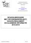 SCHOOLBROCHURE MET OPVOEDINGSPROJECT, SCHOOLREGLEMENT EN ALGEMENE INFORMATIE