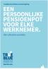 TrueBlue Beschikbare premieregeling EEN PERSOONLIJKE PENSIOENPOT VOOR ELKE WERKNEMER. Met collectieve voordelen.