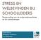 STRESS EN WELBEVINDEN BIJ SCHOOLLEIDERS Samenvatting van de onderzoeksresultaten en de aanbevelingen