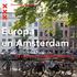 Europa en Amsterdam. Op weg naar een smart global hub. Europa en Amsterdam Op weg naar een smart global hub 3