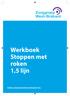 Zorggroep West-Brabant. Werkboek Stoppen met roken 1,5 lijn