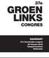 37e GROEN LINKS CONGRES DAGKRANT. 37e GroenLinks-congres 25 februari 2018 Topsportcentrum Rotterdam