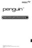 penguin Nederlandse gebruiksaanwijzing 2009 R82 A/S. All rights reserved. The R82 logo and the Penguin are registered trademarks of R82 A/S. 06.
