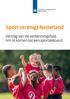 Sport verenigt Nederland. Verslag van de verkenningsfase om te komen tot een sportakkoord