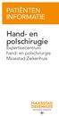 PATIËNTEN INFORMATIE. Hand- en polschirugie. Expertisecentrum hand- en polschirurgie Maasstad Ziekenhuis