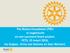 The Rotary Foundation (TRF) in vogelvlucht en een succesvol Grant project. PETS, 19 maart 2016, Jos Kuijper, Arina van Damme en Stan Reichert.