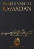 Parels van de Ramaḋān Auteur: Ṣayg Aḥmad Ibn Mūsā Ibn Jibrīl Vertaling: Millatu Ibrāhīm Publicaties Datum: Rabī Al- Āgir, 1439H.