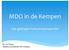 MDO in de Kempen. Een gedragen toekomstperspectief. Dr. Jos Weyts Huisarts, bestuurder SEL Kempen