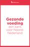 Gezonde voeding. een kans voor Noord- Nederland