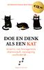 DOE EN DENK ALS EEN KAT