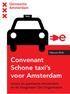 TAXI. Februari Convenant Schone taxi s voor Amsterdam. tussen de gemeente Amsterdam en de Toegelaten Taxi Organisaties
