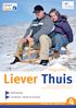 Liever Thuis. magazine. Liever. Thuis. 4-5 Bewindvoering. 6-7 Steunkousen Bezoek aan UZ Leuven