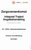 Zorgovereenkomst. Integraal Traject Angstbehandeling. Behorend bij overeenkomstnummer CZ / OHRA / Nationale-Nederlanden