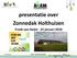 presentatie over Zonnedak Holthuizen