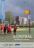 In dit boekje is informatie opgenomen over de voorronde schoolkorfbal bij ZKV Oranje Zwart.