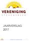 JAARVERSLAG JAARVERSLAG 2017 Vereniging Stevensbeek