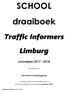 SCHOOL draaiboek. Traffic Informers. Limburg. schooljaar MET DANK AAN. Trevianum Scholengroep