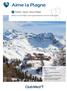 Aime la Plagne. Beleef een heerlijke wintersportvakantie met het hele gezin. Frankrijk Savoie - Aime La Plagne. Resort highlights