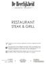 GRANDCAFE RESTAURANT RESTAURANT STEAK & GRILL. Gerechten met het vinkje zijn vegetarisch of kunnen vegetarisch bereidt worden.