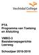 PTA Programma van Toetsing en Afsluiting. VMBO-3 Basisberoepsgerichte Leerweg