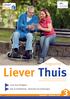 Liever Thuis. magazine. Liever. Thuis. 4-5 Liever Thuis LM digitaal. 6-7 Dag van de Mantelzorg Infosessies voor mantelzorgers