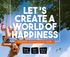 LET 's CREATE A WORLD OF HAPPINESS ZOMER HIGHLIGHTS 2018