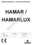 GEBRUIKSAANWIJZING INSTALLATIEVOORSCHRIFT HAMAR / HAMARLUX NAAM VERMOGEN BESCHRIJVING